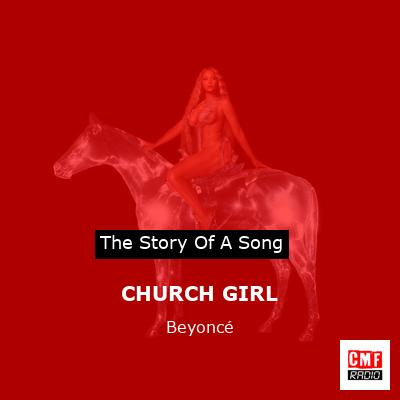 Story of the song CHURCH GIRL - Beyoncé