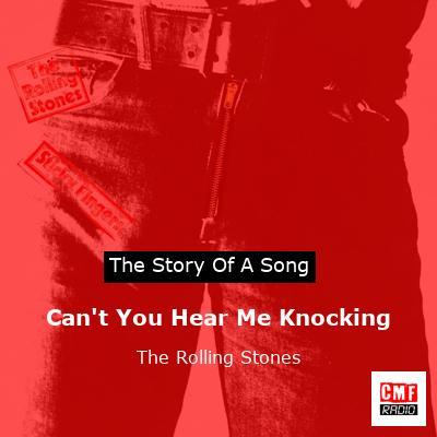 Can’t You Hear Me Knocking  – The Rolling Stones