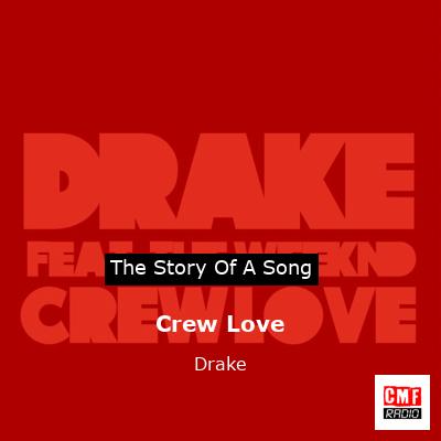 Story of the song Crew Love - Drake