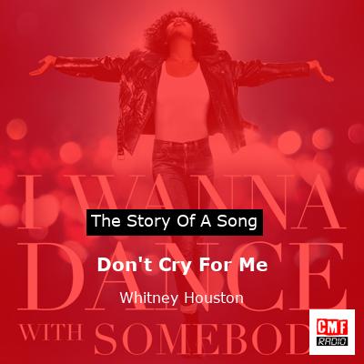 Don’t Cry For Me – Whitney Houston