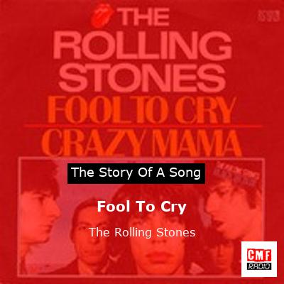 Story of the song Fool To Cry - The Rolling Stones
