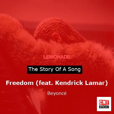 Story of the song Freedom (feat. Kendrick Lamar) - Beyoncé