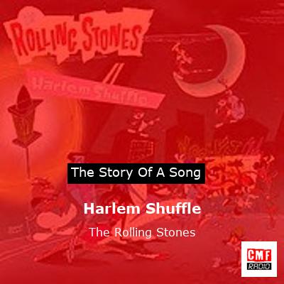 Harlem Shuffle – The Rolling Stones