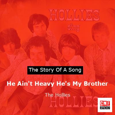 He Ain’t Heavy He’s My Brother – The Hollies