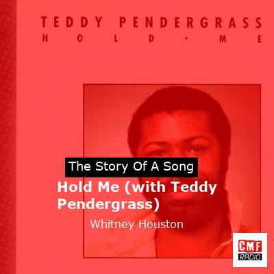 Story of the song Hold Me (with Teddy Pendergrass) - Whitney Houston
