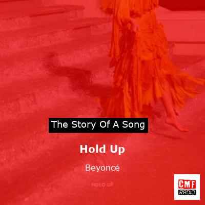 Story of the song Hold Up - Beyoncé