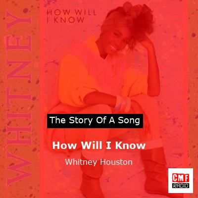 Story of the song How Will I Know - Whitney Houston