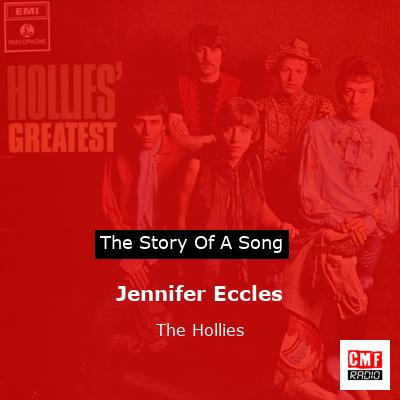Story of the song Jennifer Eccles - The Hollies