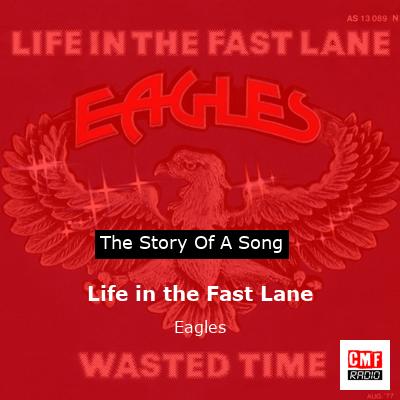Life in the Fast Lane  – Eagles