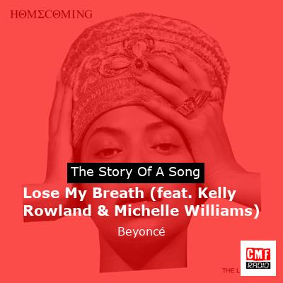 Story of the song Lose My Breath (feat. Kelly Rowland & Michelle Williams) - Beyoncé
