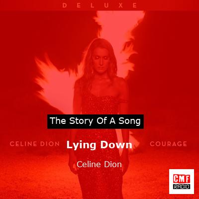 Story of the song Lying Down - Celine Dion