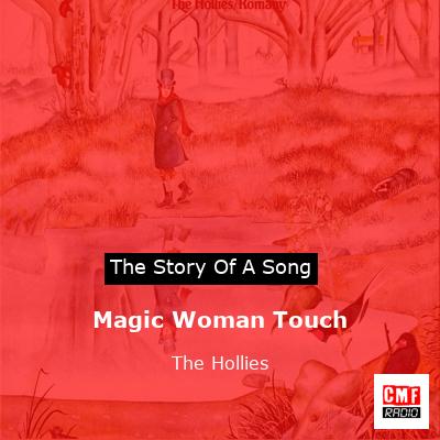 Magic Woman Touch – The Hollies