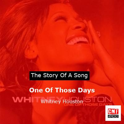 One Of Those Days – Whitney Houston