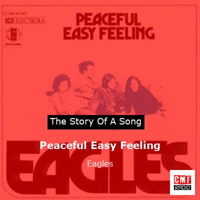 Peaceful Easy Feeling  – Eagles