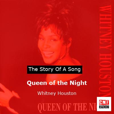Story of the song Queen of the Night - Whitney Houston