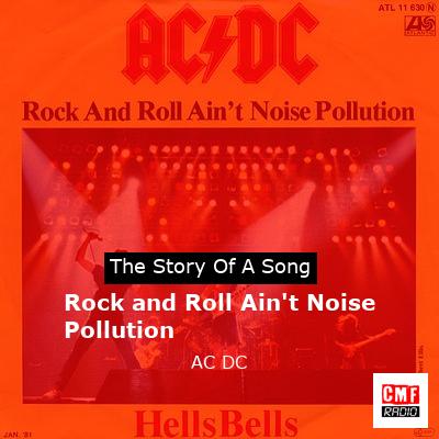 Story of the song Rock and Roll Ain't Noise Pollution - AC DC