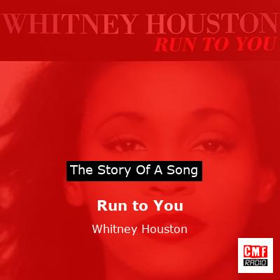 Run to You – Whitney Houston