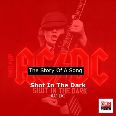 Story of the song Shot In The Dark - AC DC