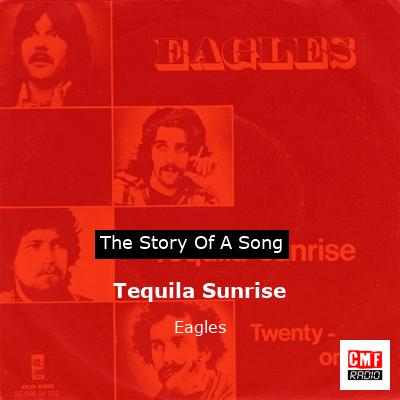 Story of the song Tequila Sunrise  - Eagles