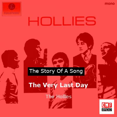 The Very Last Day – The Hollies