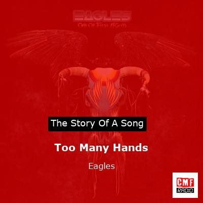 Too Many Hands  – Eagles