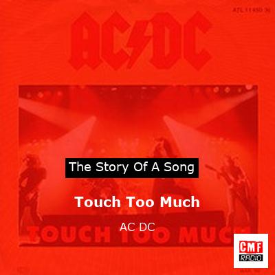 Belyse Traktat Supplement The story of a song: Touch Too Much - AC DC