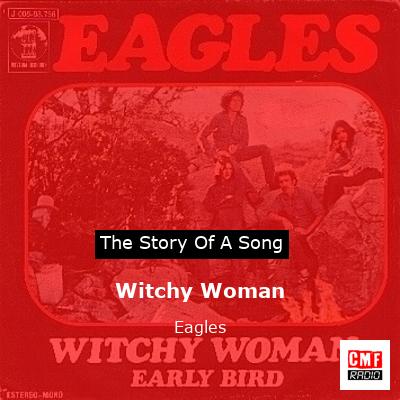 Witchy Woman  – Eagles