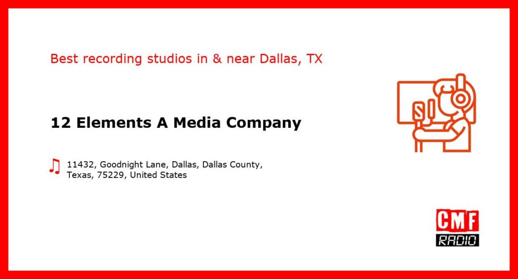 12 Elements A Media Company - recording studio  in or near Dallas