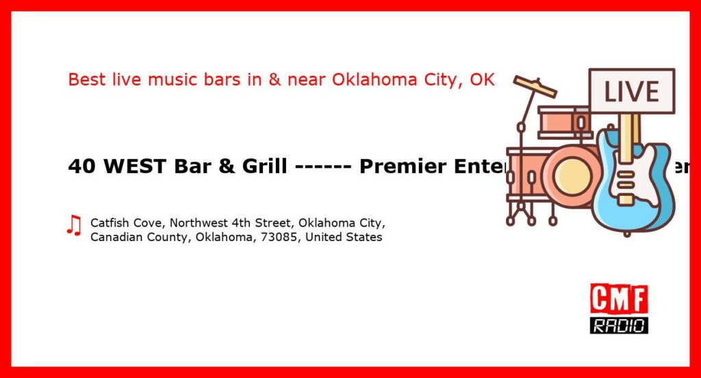 40 WEST Bar & Grill —— Premier Entertainment Center – live music – Oklahoma City, OK