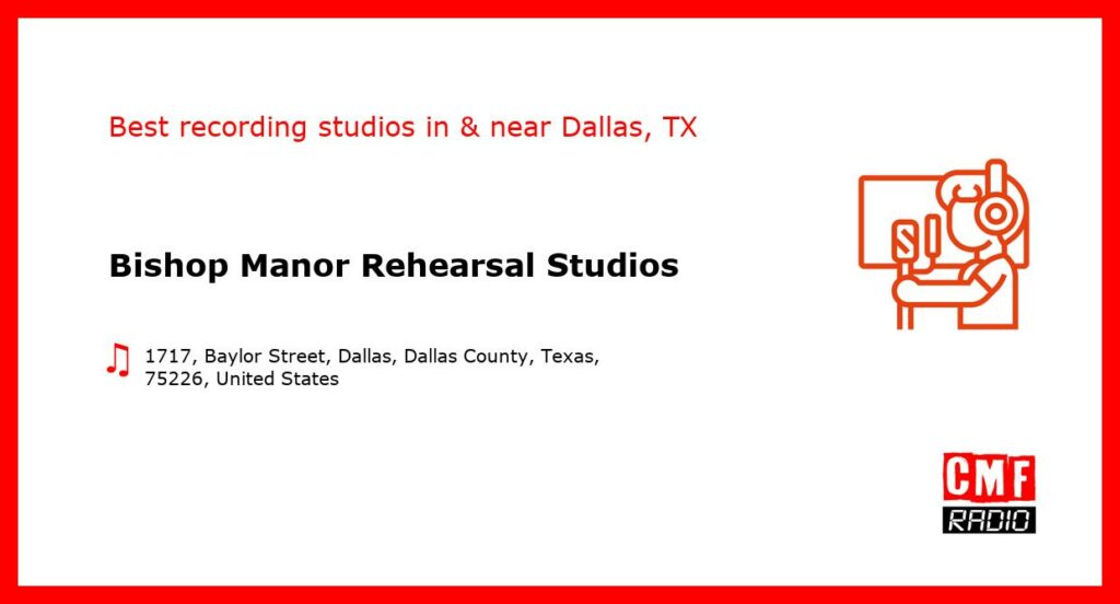 Bishop Manor Rehearsal Studios - recording studio  in or near Dallas