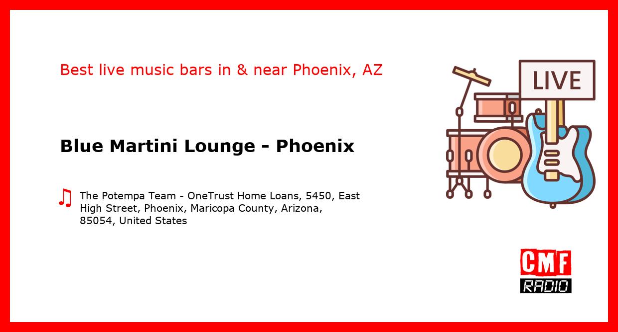 seta bahía Combatiente Blue Martini Lounge - Phoenix - live music - Phoenix, AZ
