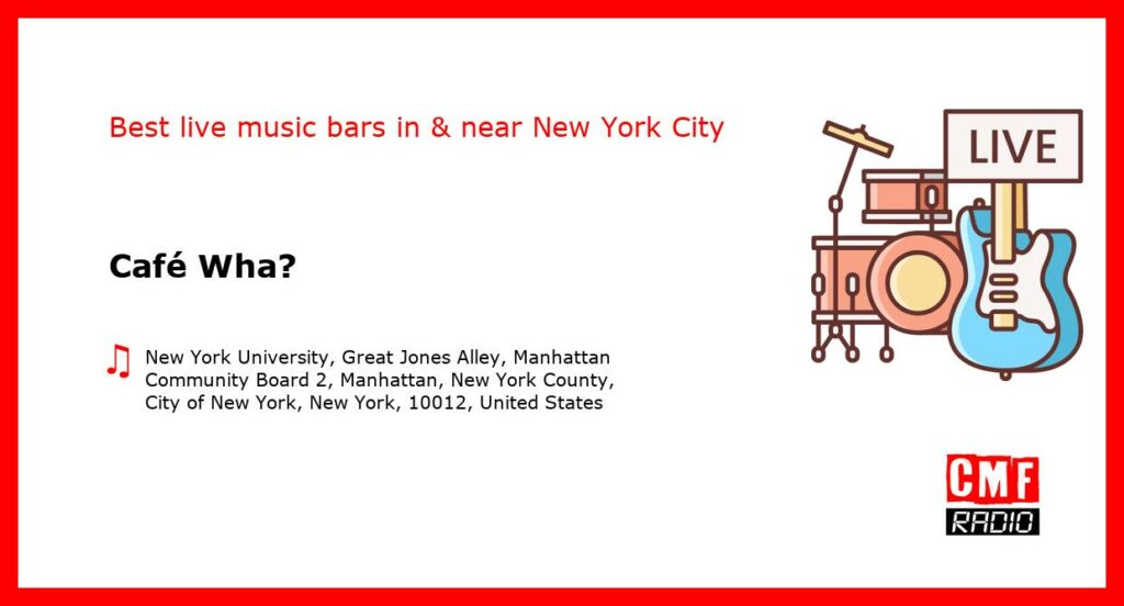 Café Wha? – live music – New York City