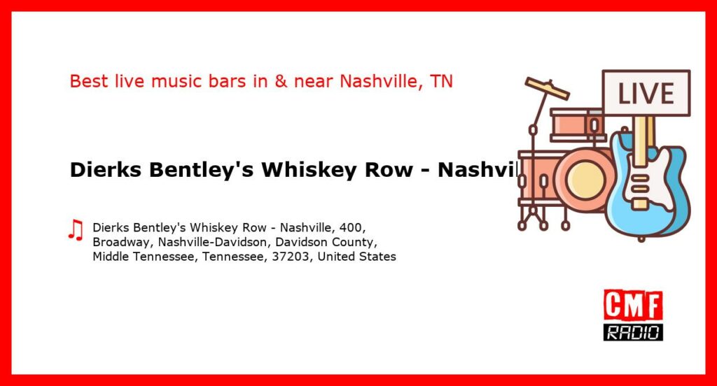 Dierks Bentley’s Whiskey Row – Nashville – live music – Nashville, TN