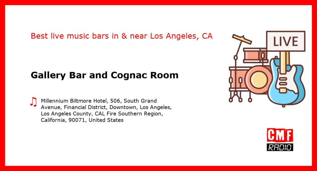 Gallery Bar and Cognac Room – live music – Los Angeles, CA