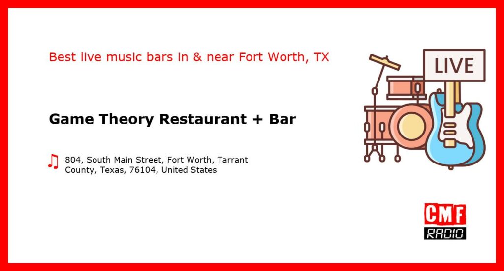 Game Theory Restaurant + Bar – live music – Fort Worth, TX