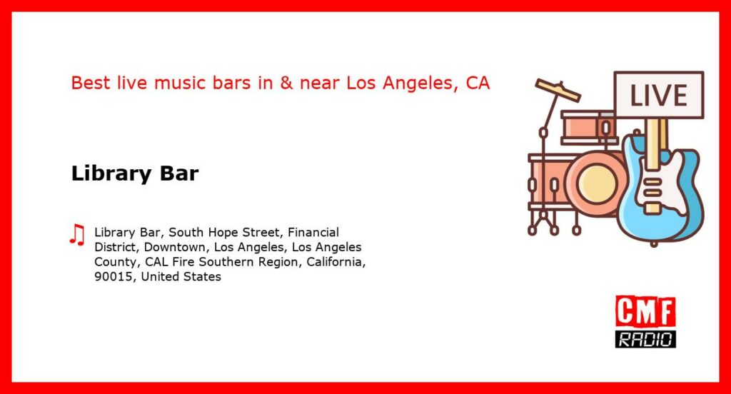Library Bar – live music – Los Angeles, CA