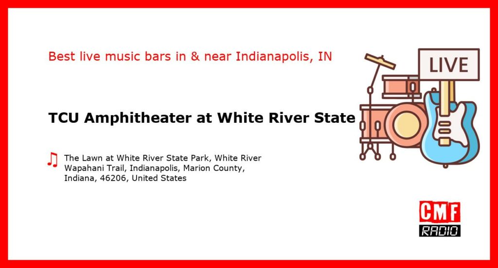 TCU Amphitheater at White River State Park – live music – Indianapolis, IN