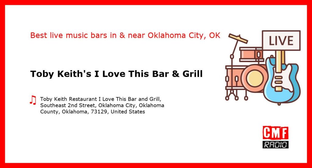 Toby Keith’s I Love This Bar & Grill – live music – Oklahoma City, OK