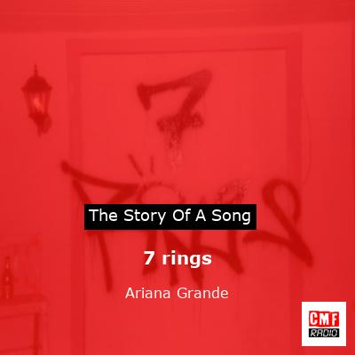 story of a song - 7 rings - Ariana Grande