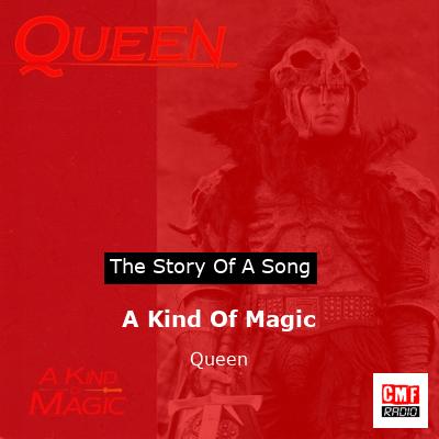 story of a song - A Kind Of Magic - Queen