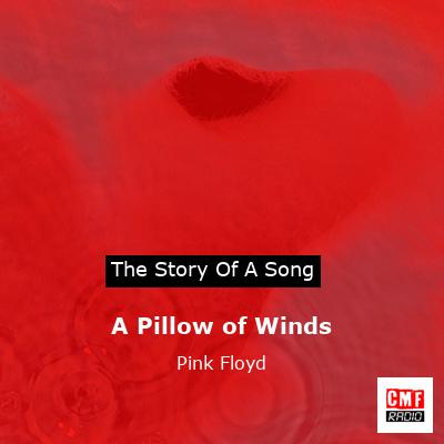 A Pillow of Winds – Pink Floyd