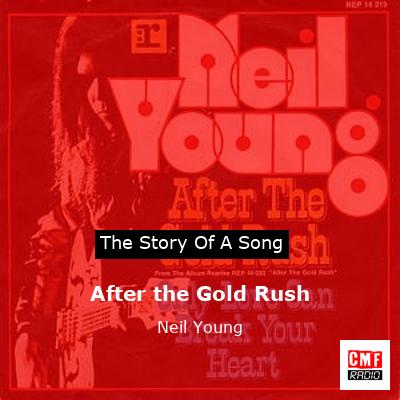story of a song - After the Gold Rush - Neil Young