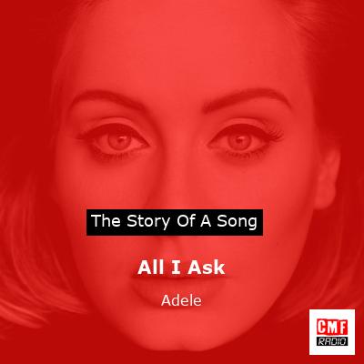 All I Ask – Adele