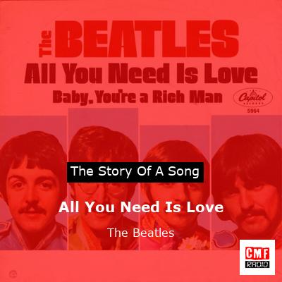 All You Need Is Love – The Beatles