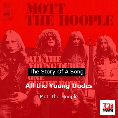 All the Young Dudes – Mott the Hoople