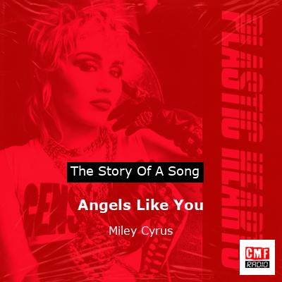 Angels Like You – Miley Cyrus