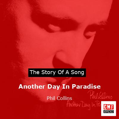 story of a song - Another Day In Paradise - Phil Collins