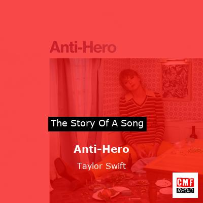 story of a song - Anti-Hero - Taylor Swift