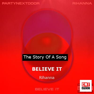 BELIEVE IT – Rihanna