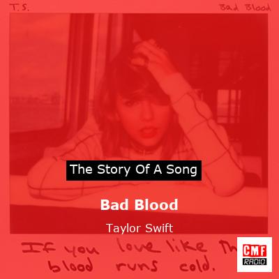 story of a song - Bad Blood - Taylor Swift
